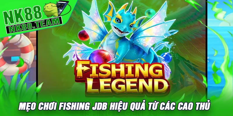 Mẹo Chơi Fishing JDB Hiệu Quả Từ Các Cao Thủ